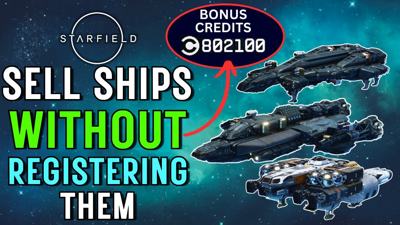 Starfield Sell Unregistered Ship Xbox & PC